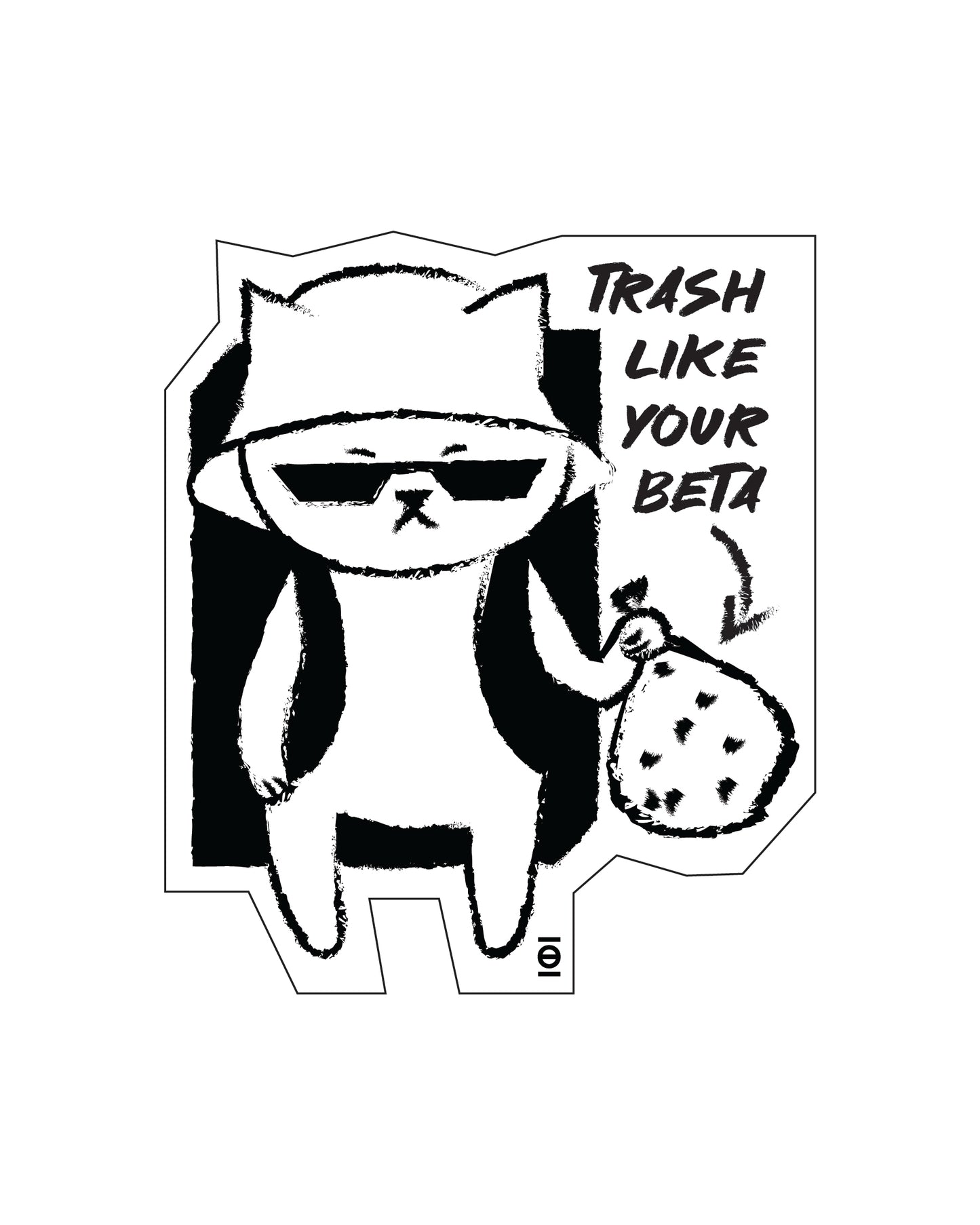 Trash Like Your Beta /// Sticker