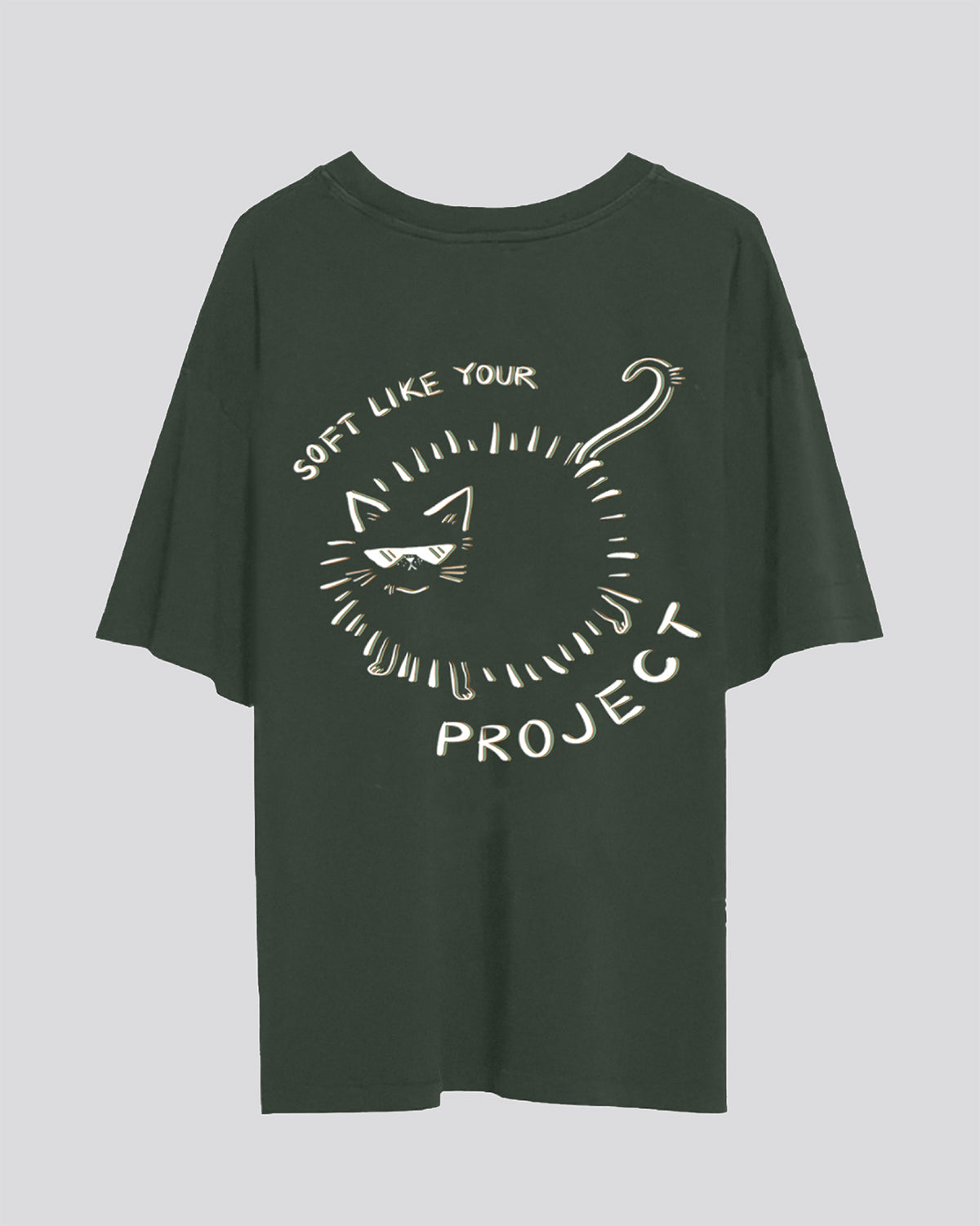 Soft Like Your Project | Oversized Tee | Forest Green