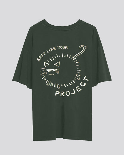 Soft Like Your Project | Oversized Tee | Forest Green